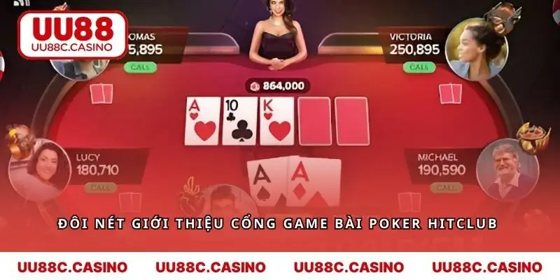 Đôi nét giới thiệu cổng game bài Poker Hitclub